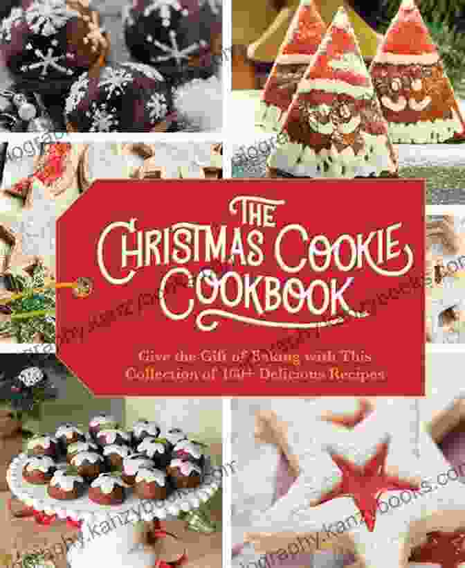 Chef Cooking Christmas Cookie Cookbook 2024: 100 Recipes For Warming Dinners Holiday Roasts Seasonal Desserts Breads And More