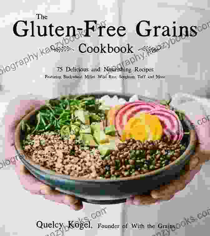 Complete Cookbook Of Gluten Free Grain Free Cookbook, Featuring A Vibrant Array Of Gluten Free, Grain Free Dishes. Grain Free Recipes That Are Too Delicious And Healthy To Pass On : A Complete Cookbook Of Gluten Free Grain Free Cookbook