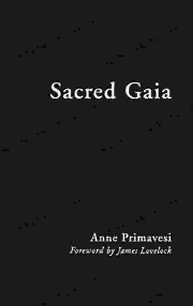 Sacred Gaia: Holistic Theology And Earth System Science Book Cover Sacred Gaia: Holistic Theology And Earth System Science