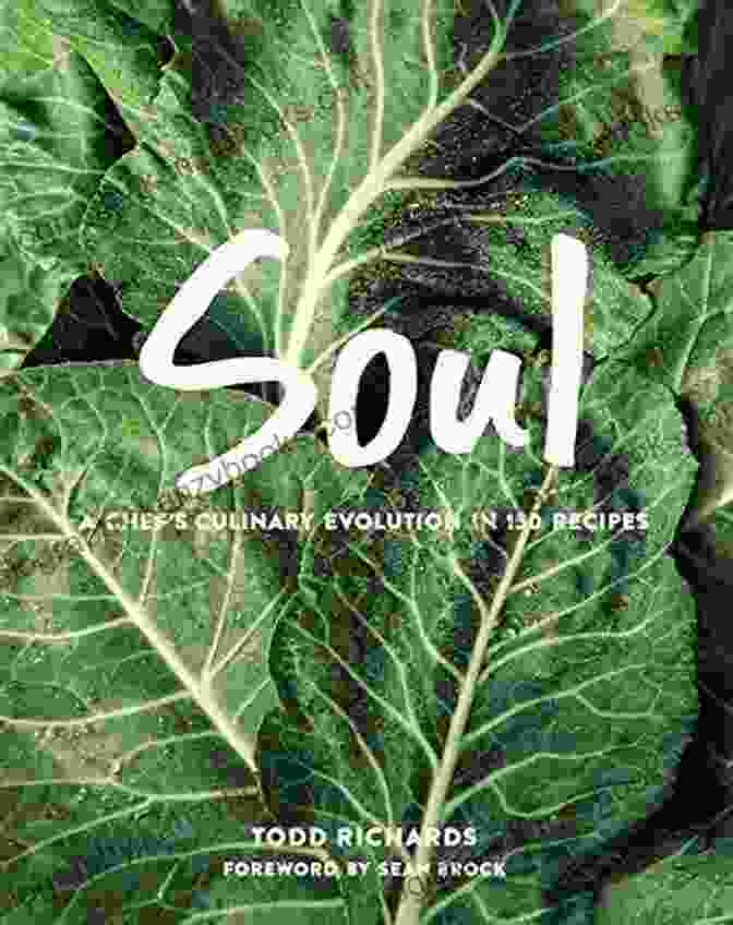 Soul Chef: Culinary Evolution In 150 Recipes SOUL: A Chef S Culinary Evolution In 150 Recipes