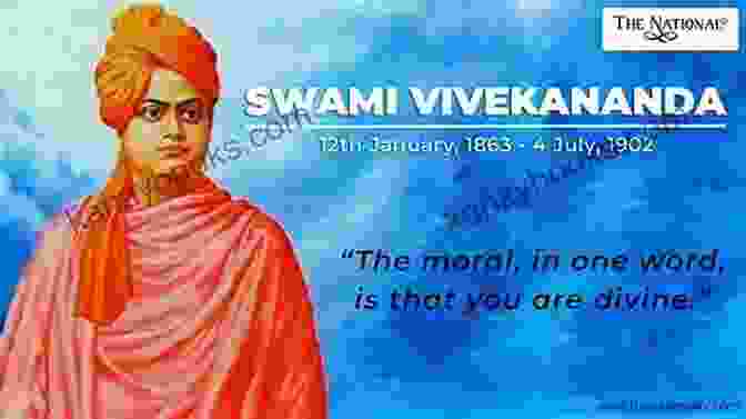 Swami Vivekananda, A Renowned Spiritual Leader And Philosopher Swami Vivekananda: The Monk And The Reformer: What Swami Vivekananda Did What Swami Vivekananda Said