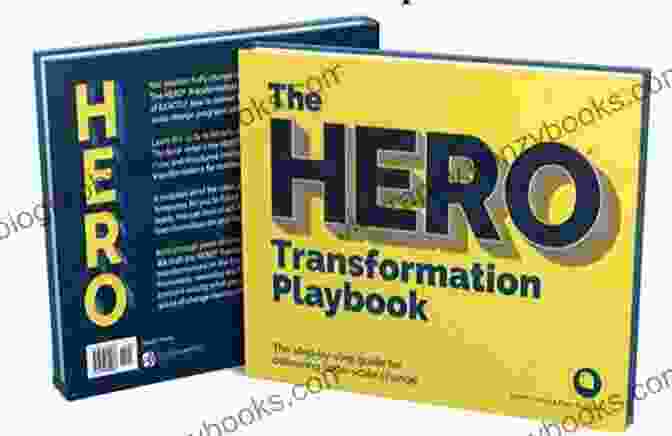 The Hero Transformation Playbook Book Cover The HERO Transformation Playbook: The Step By Step Guide For Delivering Large Scale Change