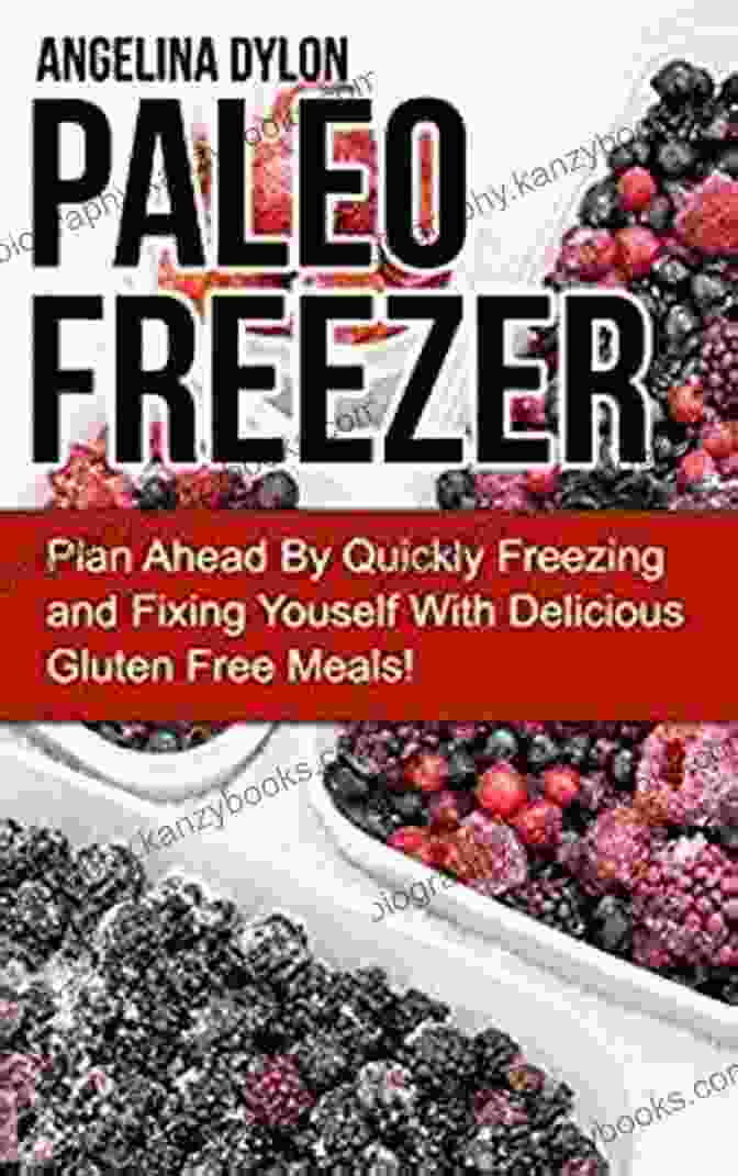 The Paleo Freezer Plan Ahead By Quickly Frezing Paleo Freezer: Plan Ahead By Quickly Freezing