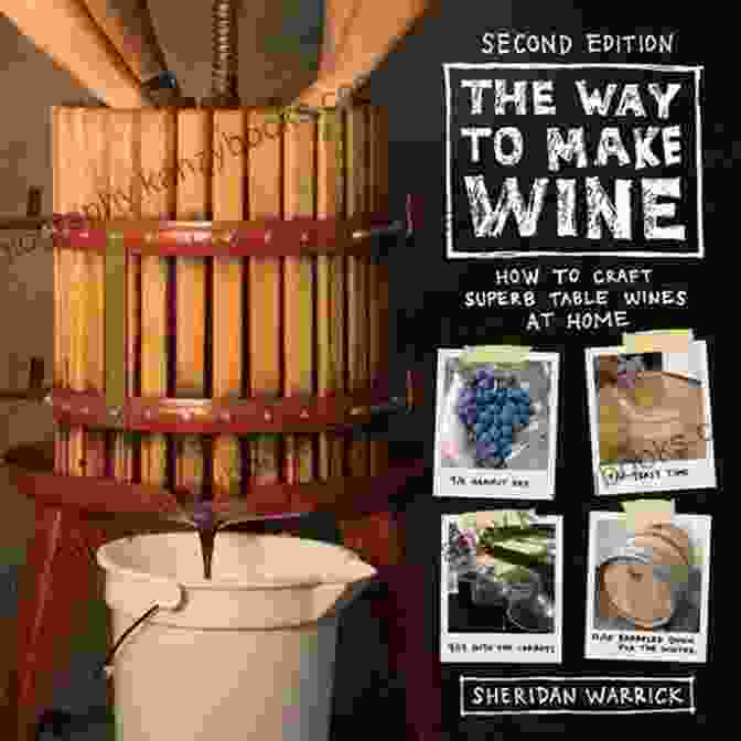 The Way To Make Wine Book Cover The Way To Make Wine: How To Craft Superb Table Wines At Home