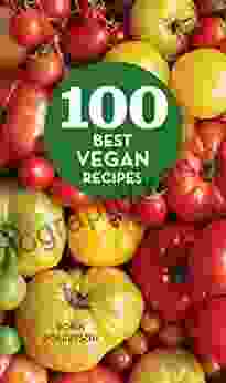 100 Best Vegan Recipes (100 Best Recipes)