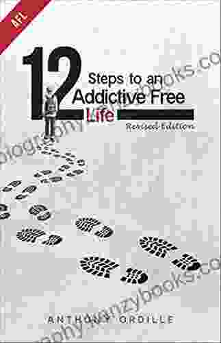 12 Steps To An Addictive Free Life