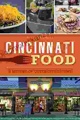 Cincinnati Food: A History Of Queen City Cuisine (American Palate)