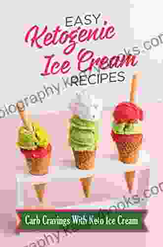 Easy Ketogenic Ice Cream Recipes: Carb Cravings With Keto Ice Cream