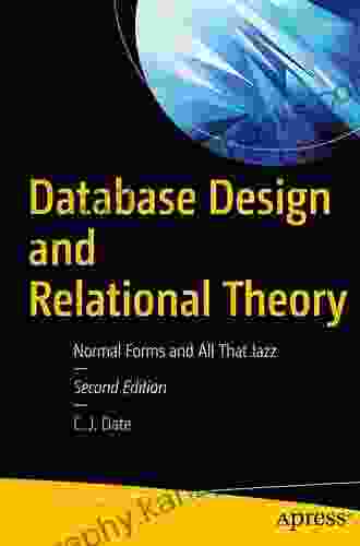 Database Design and Relational Theory: Normal Forms and All That Jazz