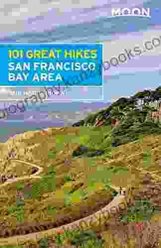 Moon 101 Great Hikes San Francisco Bay Area (Moon Outdoors)