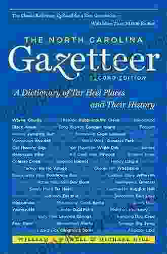 The North Carolina Gazetteer 2nd Ed: A Dictionary of Tar Heel Places and Their History