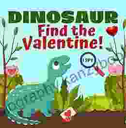 Dinosaur Find The Valentine ISpy: Valentine S Day For Toddlers And Kids 4 6 Count And Find Colors With Dinosaurs