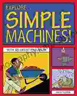 Explore Simple Machines : With 25 Great Projects (Explore Your World)