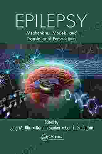 Epilepsy: Mechanisms Models And Translational Perspectives