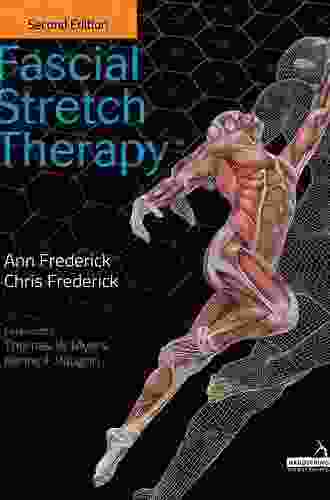 Fascial Stretch Therapy Second Edition