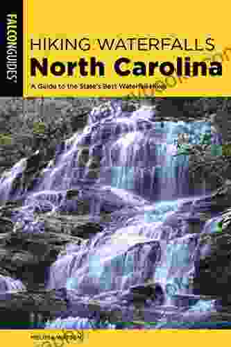 Hiking Waterfalls North Carolina: A Guide To The State S Best Waterfall Hikes