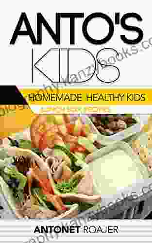 Anto S Kids: Homemade Healthy Kids Lunch Box Recipes