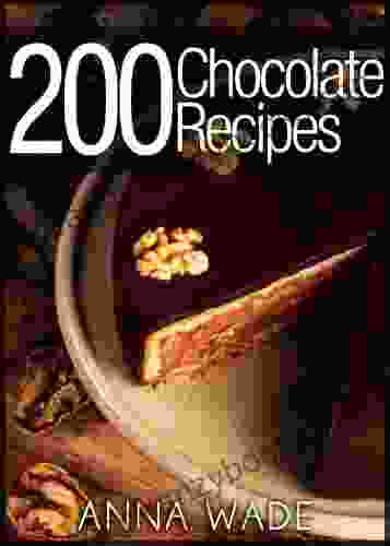 200 Chocolate Recipes Cookies Cakes Desserts Etc