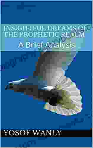 Insightful Dreams Of The Prophetic Realm: A Brief Analysis