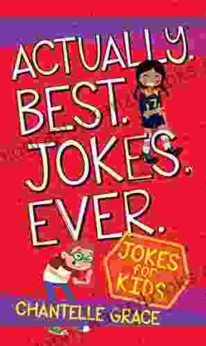 Actually Best Jokes Ever: Joke for Kids (Joke Books)