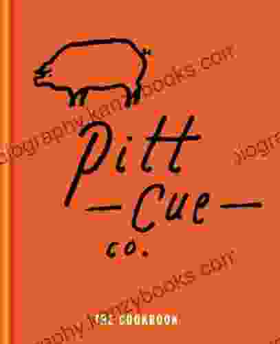 Pitt Cue Co The Cookbook