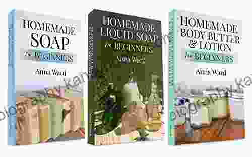 (3 Bundle) Homemade Soap For Beginners Homemade Liquid Soap For Beginners Homemade Body Butter Lotion For Beginners (How to Make Soap)