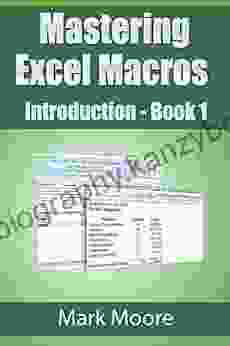 Mastering Excel Macros: Introduction (Book 1)