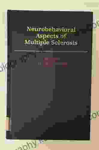 Mind Mood and Memory: The Neurobehavioral Consequences of Multiple Sclerosis