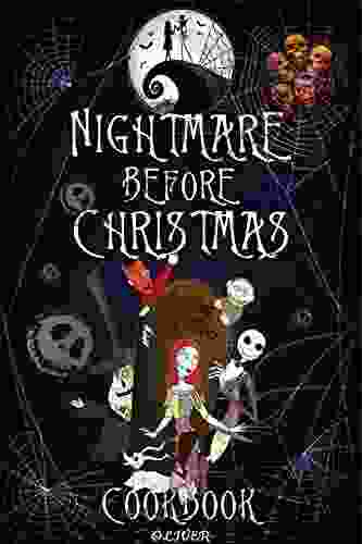 Nightmare Before Christmas Cookbook: Quick And Easy Meals Recipes For Nightmare Before Christmas Party