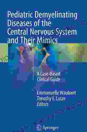 Pediatric Demyelinating Diseases Of The Central Nervous System And Their Mimics: A Case Based Clinical Guide