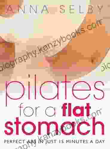 Pilates For A Flat Stomach: Perfect Abs In Just 15 Minutes A Day