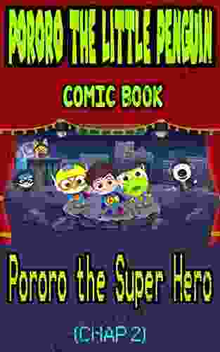 Pororo The Little Penguin Comic Book: Pororo The Super Hero Pororo Hero World (Chap 2)