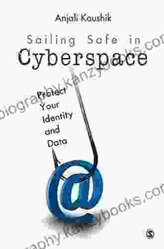 Sailing Safe In Cyberspace: Protect Your Identity And Data