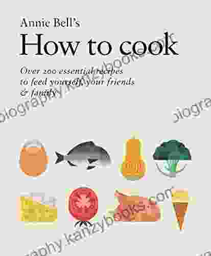 How To Cook: Over 200 Essential Recipes To Feed Yourself Your Friends Family