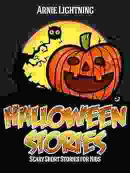 Halloween Stories: Scary Stories For Kids Halloween Jokes Activities And More (Haunted Halloween 2)