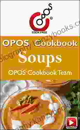 Soups: OPOS Cookbook (Soups: OPOS Cookbooks 1)