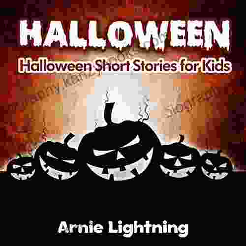 Halloween: Scary Halloween Stories For Kids (Halloween 6)