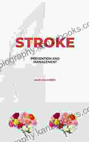 Stroke Prevention And Management Anna Raymann