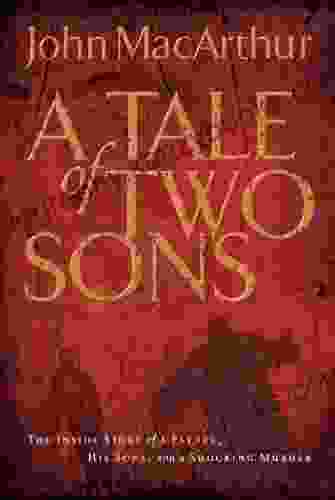 A Tale Of Two Sons: The Inside Story Of A Father His Sons And A Shocking Murder