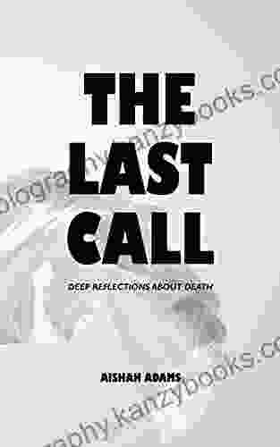 The Last Call: Deep Reflections on Death