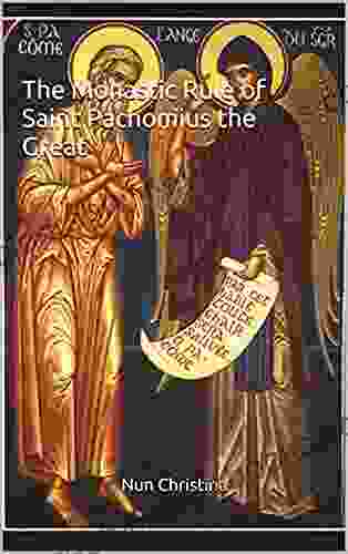 The Monastic Rule of Saint Pachomius the Great