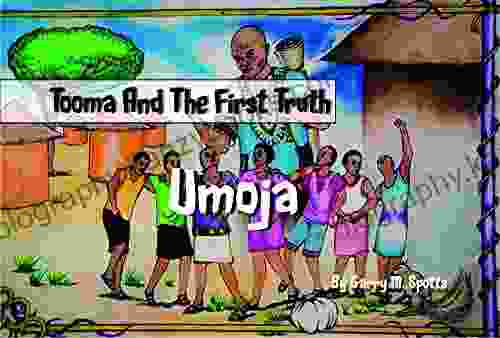 Tooma And The First Fruit ~ UMOJA (Tooma And The Seven Truths 1)