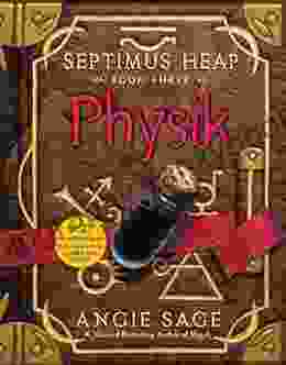 Septimus Heap Three: Physik