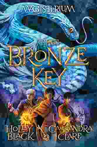 The Bronze Key (Magisterium #3) Holly Black