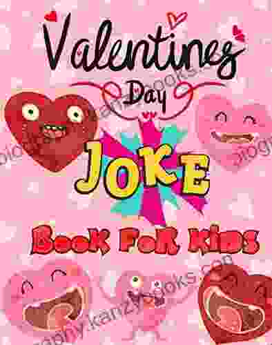 Valentines Joke Book: Riddles For Boys And Girls Valentine S Day Gift For Children