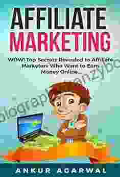 Affiliate Marketing WOW Top Secrets Revealed to Affiliate Marketers Who Want to Earn Money Online