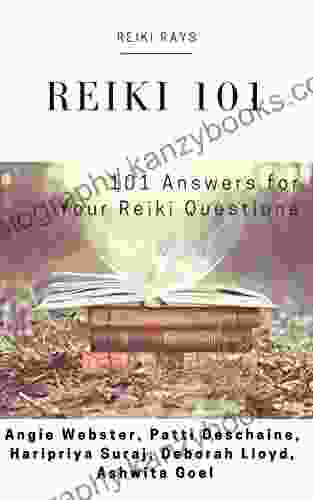 Reiki 101 101 Answers For Your Reiki Questions