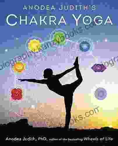 Anodea Judith S Chakra Yoga Anodea Judith