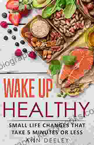 Wake Up Healthy: Small Life Changes That Take 5 Minutes Or Less