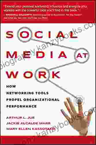 Social Media At Work: How Networking Tools Propel Organizational Performance